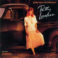 Patty Loveless - If My Heart Had Windows